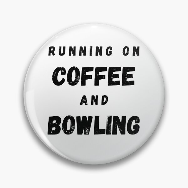 Item preview, Running On Coffee And Bowling Funny Saying designed and sold by LuckyKermit.