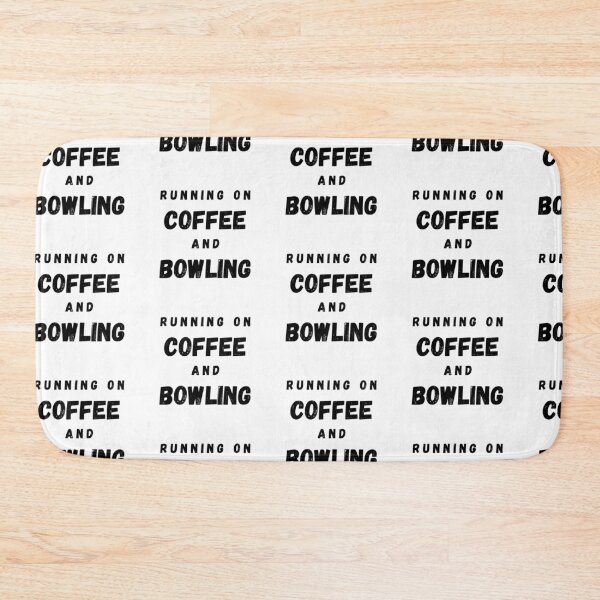 Item preview, Running On Coffee And Bowling Funny Saying designed and sold by LuckyKermit.