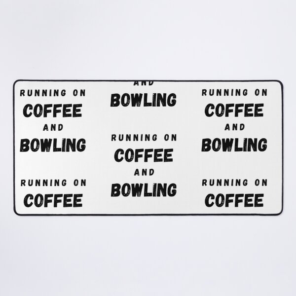 Item preview, Running On Coffee And Bowling Funny Saying designed and sold by LuckyKermit.