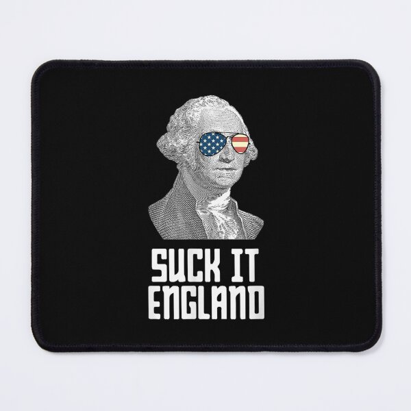 Item preview, Suck It England 4th Of July George Washington designed and sold by bessiey23.
