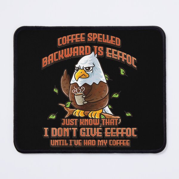 Item preview, Coffee Spelled Backwards Is Eeffoc American Bald Eagle designed and sold by bessiey23.