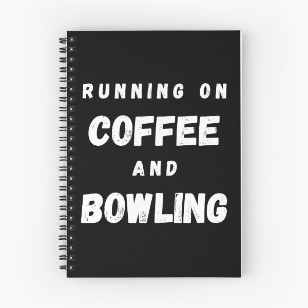Item preview, Running On Coffee And Bowling Funny Saying In Black designed and sold by LuckyKermit.