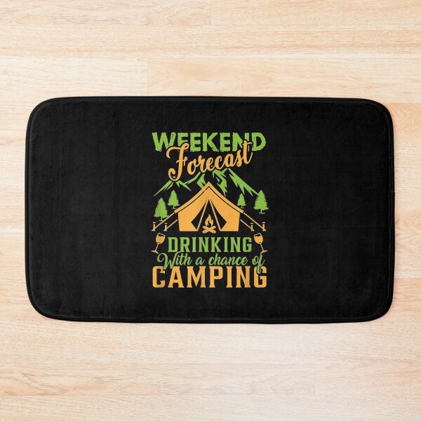 Item preview, Weekend Forecast Drinking With A Chance Of Camping designed and sold by bessiey23.