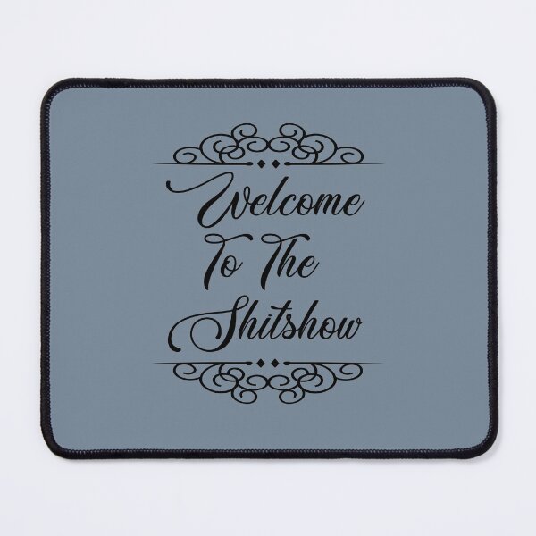 Item preview, Welcome To The Shitshow  designed and sold by LiveToLearn.