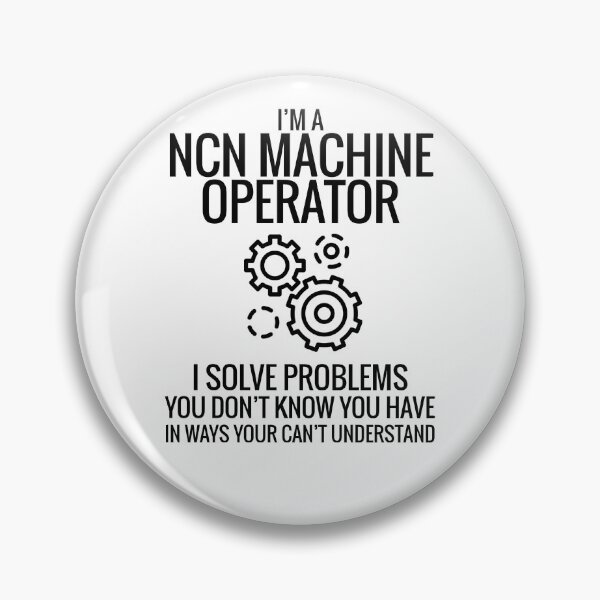 Item preview, I am a NCN Machine Operator  designed and sold by officialfanclub.