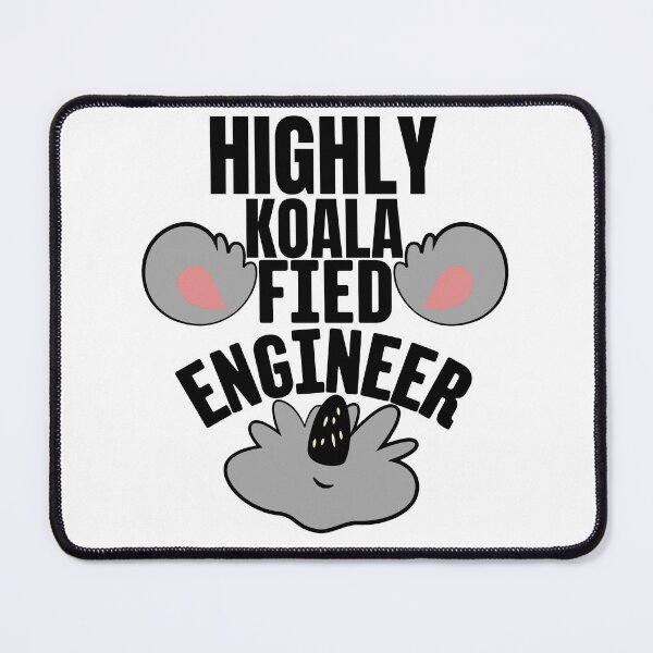 Item preview, Highly Koalafied Engineer - Funny Koala Pun designed and sold by Onewivnacher.