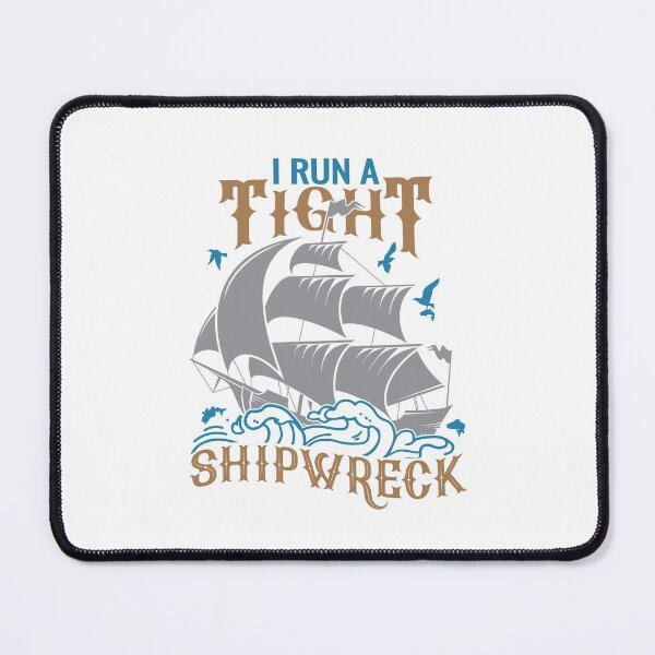 Item preview, I Run a Tight Shipwreck designed and sold by 397HOUSE Your happy time.