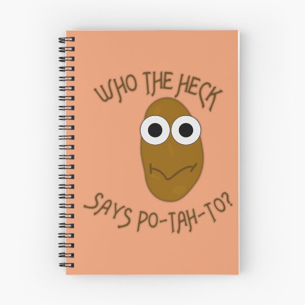 Item preview, Cute Spud Potato "Who The Heck Says Po-tah-to?" (Ver 1) designed and sold by AbsurdlyEpic.