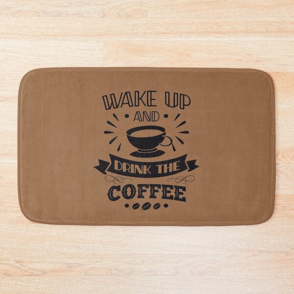 Item preview, Wake Up And Drink The Coffee  designed and sold by LiveToLearn.