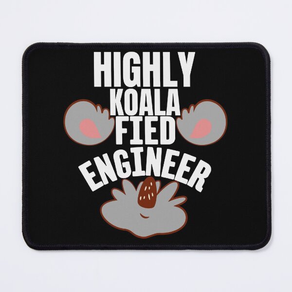 Item preview, Highly Koalafied Engineer - Funny Koala Pun designed and sold by Onewivnacher.