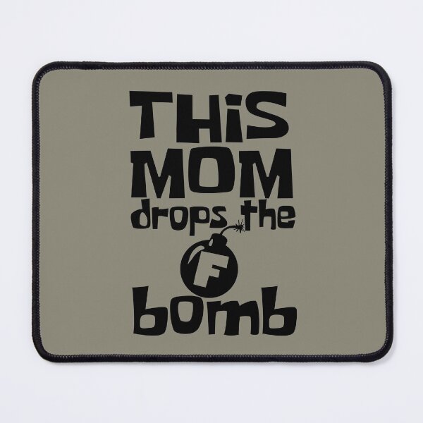 Item preview, This mom drops The F Bomb  designed and sold by LiveToLearn.