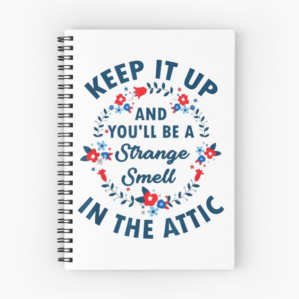 Item preview, Keep it up and you'll be a strange smell in the attic Funny  designed and sold by ghazalish.