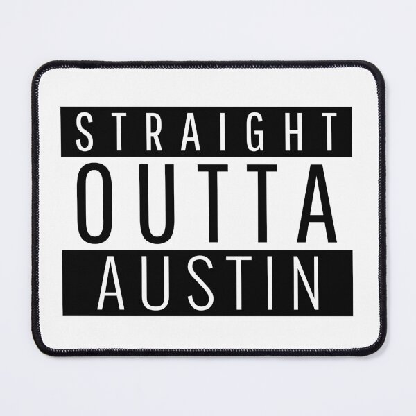 Item preview, Straight Outta Austin Texas designed and sold by Teelogic.