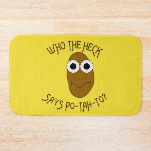 Item preview, Cute Spud Potato "Who The Heck Says Po-tah-to?" (Ver 1) designed and sold by AbsurdlyEpic.