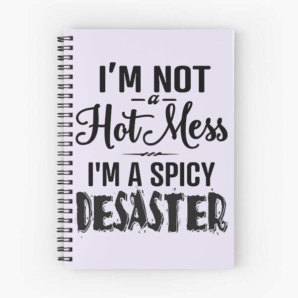 Item preview, I'M Not Hot mess I'm a Spicy Disaster  designed and sold by LiveToLearn.