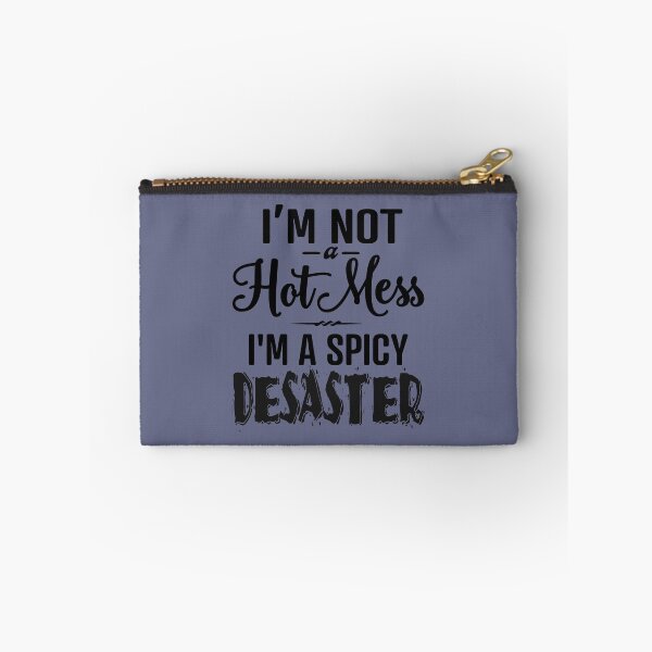 Item preview, I'M Not Hot mess I'm a Spicy Disaster  designed and sold by LiveToLearn.