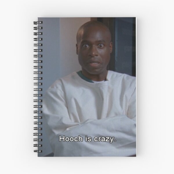 Item preview, Hooch is Crazy--Scrubs designed and sold by dundermifflin96.