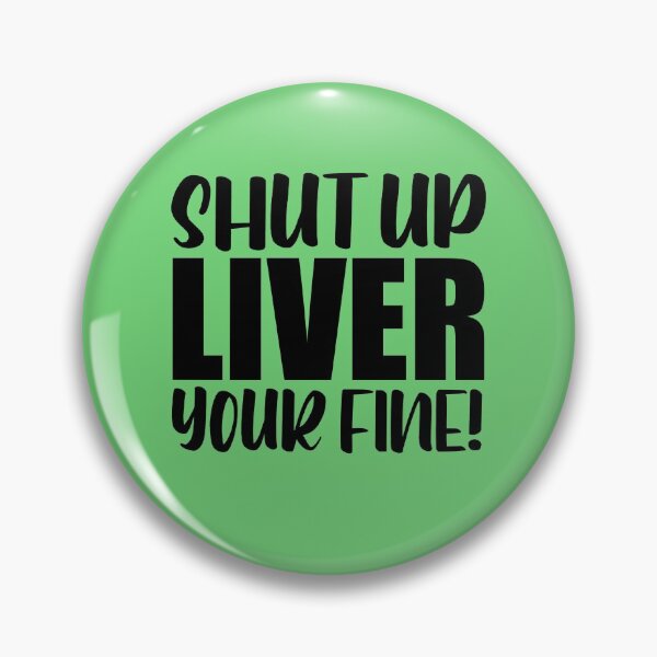 Item preview, Shut Up Liver  designed and sold by LiveToLearn.