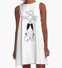 No 'Pagne No Gain A-Line Dress