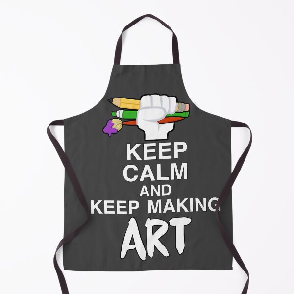 Item preview, Keep Calm And Keep Making ART designed and sold by Panddie.