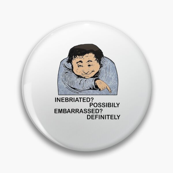 Item preview, INEBRIATED? POSSIBILY EMBARRASSED? DEFINITELY designed and sold by cgullart.