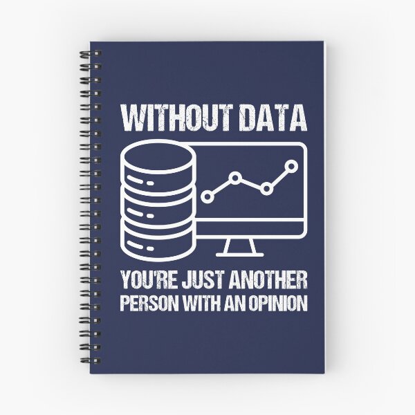 Item preview, Without data you're just another person with an opinion. designed and sold by TashaVector.