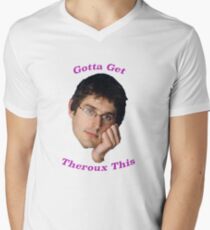 You Gotta Get Theroux This - Louis Theroux Men's V-Neck T-Shirt