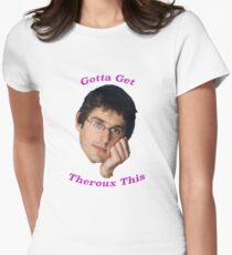 You Gotta Get Theroux This - Louis Theroux Women's Fitted T-Shirt