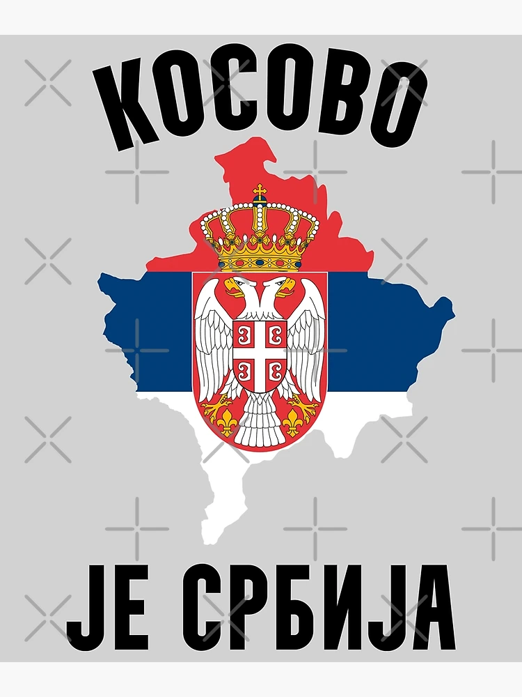 Kosovo is Serbia - Kosovo Serb - Serbian Flag Poster for Sale by  TravelHappiness