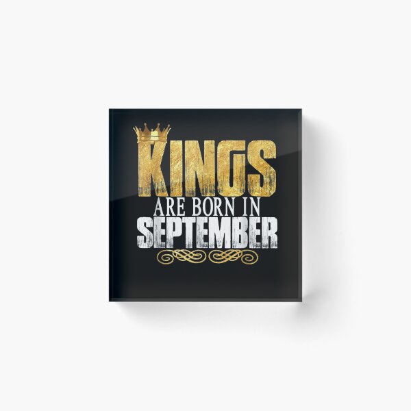 Item preview, Kings Are Born In September Birthday designed and sold by KajaSzulc.