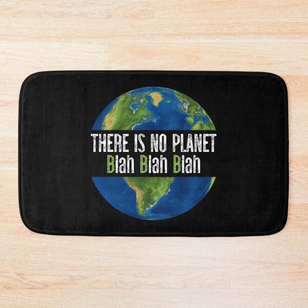 Item preview, There is No Planet B Stop Blah Blah Blah Climate Change Activist designed and sold by grinta2021.
