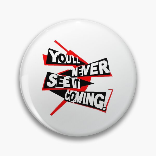 Item preview, You&39;ll Never See it Coming!  designed and sold by DanaSavag.