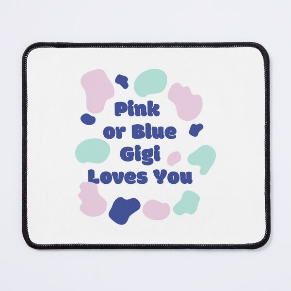 Item preview, Pink or Blue Gigi loves you Pink or Blue Gigi loves you design designed and sold by JessicaFlorian.