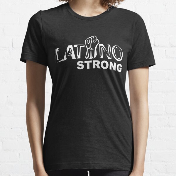Latino Strong Protest Design (Rising Fist) Essential T-Shirt