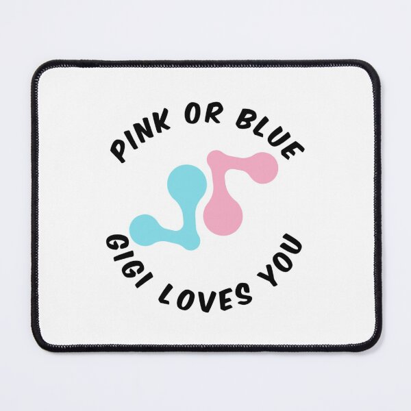 Item preview, Pink Or Blue Gigi Loves You designed and sold by JessicaFlorian.