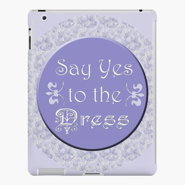 Say Yes to the Dress iPad Snap Case