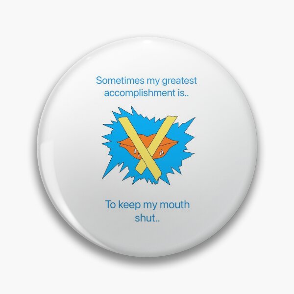 Item preview, Sometimes my greatest accomplishment is..keeping my mouth shut.  designed and sold by Kidzx6.