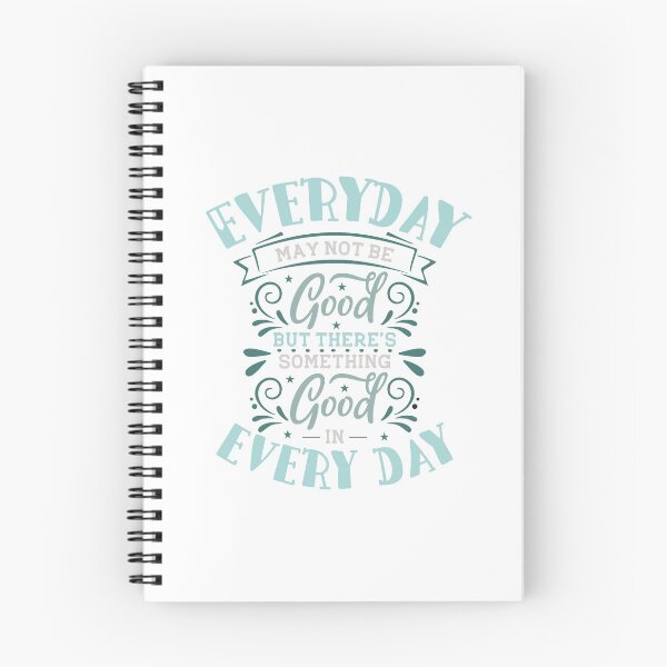 Item preview, Everyday may not be good but there's something good in every day designed and sold by IM Hunter.