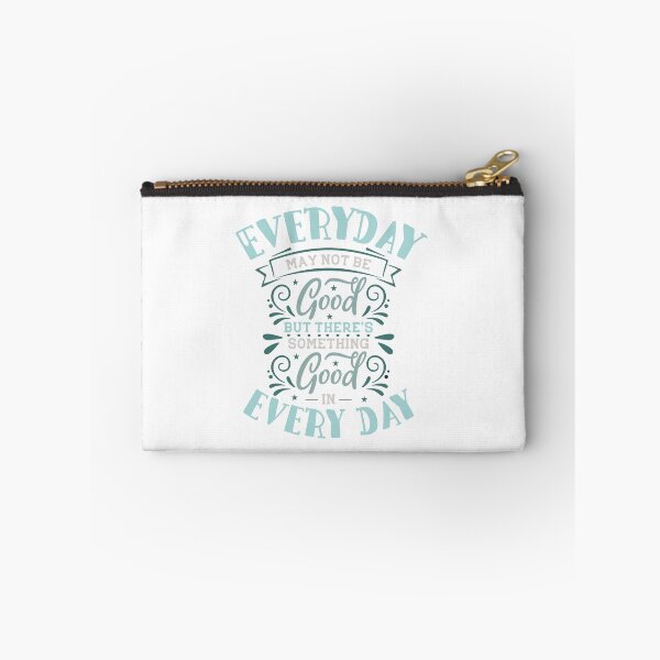 Item preview, Everyday may not be good but there's something good in every day designed and sold by IM Hunter.