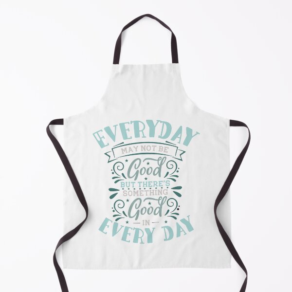 Item preview, Everyday may not be good but there's something good in every day designed and sold by IM Hunter.
