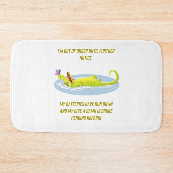 Item preview, I’m out of order until further notice. My batteries have run down and my give a damn is broke pending repairs.  designed and sold by Kidzx6.