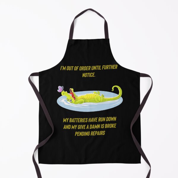 Item preview, I’m out of order until further notice. My batteries have run down and my give a damn is broke pending repairs.  designed and sold by Kidzx6.