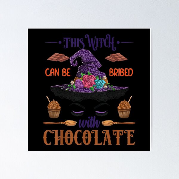 Item preview, Halloween This Witch Can Be Bribed With Chocolate designed and sold by Axelhellquis.