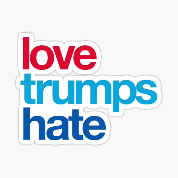 Love Trumps Hate Gifts Merchandise Redbubble