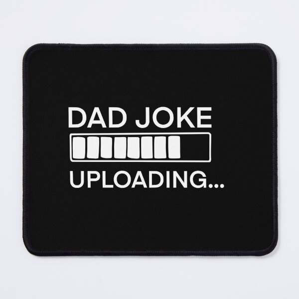 Item preview, Dad Joke Uploading 2 designed and sold by AshleysBazaar.