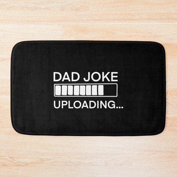 Item preview, Dad Joke Uploading 2 designed and sold by AshleysBazaar.
