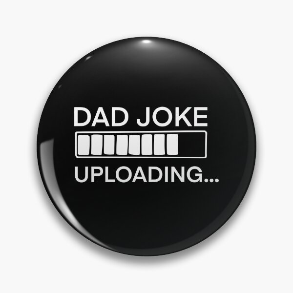 Item preview, Dad Joke Uploading 2 designed and sold by AshleysBazaar.