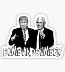 Trump Pence Dumb And Dumber Sticker