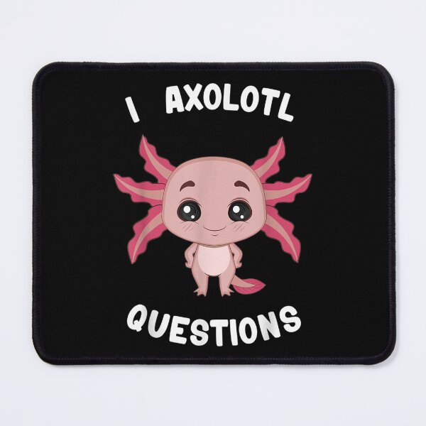 Item preview, I Axolotl Questions designed and sold by jennifera11.