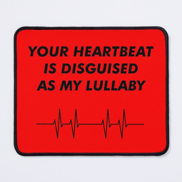 Item preview, Your Heartbeat Is Disguised As My Lullaby designed and sold by D-Shirt-More.